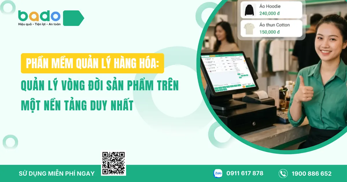 Phần mềm quản lý hàng hóa: Tối ưu vòng đời sản phẩm